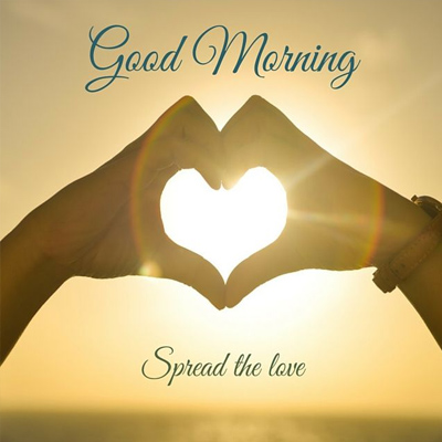 Spread The Love A Beautiful Good Morning Wishes
